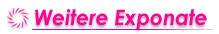 Weitere Exponate