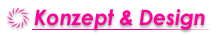 Konzept und Design